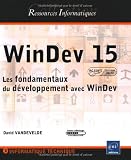 WinDev 15 - Les fondamentaux du développement avec WinDev (agréé par PC SOFT)