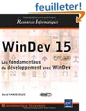 WinDev 15 - Les fondamentaux du d�veloppement avec WinDev (agr�� par PC SOFT)