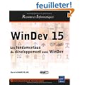 WinDev 15 - Les fondamentaux du d�veloppement avec WinDev (agr�� par PC SOFT)
