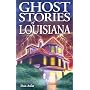 Ghost Stories of Louisiana