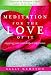 Meditation for the Love of It