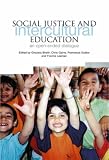 Social Justice and Intercultural Education: An Open ended Dialogue