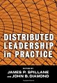 Distributed Leadership in Practice (Contemporary Issues in Educational Leadership) (Critical Issues in Educational Leadership) (Critical Issues in Educational Leadership)