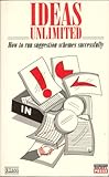 Ideas unlimited : how to run a successful suggestion scheme