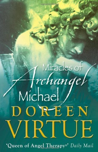 The Miracles of Archangel Michael by Virtue PhD, Doreen (2009) Paperback