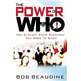 The Power of Who: You Already Know Everyone You Need to Know