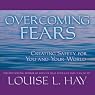 Overcoming Fears: Creating Safety for You and Your World