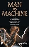 Man Vs Machine Man Vs Machine