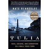 Tulia: Race, Cocaine, and Corruption in a Small Texas Town ~ Nate Blakeslee
