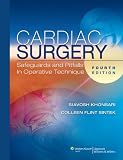 Cardiac Surgery: Safeguards and Pitfalls in Operative Technique