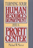Turning Your Human Resources Department Into A Profit Center