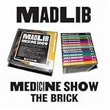 Madlib Medicine Show: The Brick