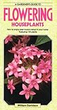 A gardener's guide to flowering houseplants