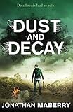 Dust and decay
