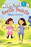 Amelia Bedelia Makes a Friend (I Can Read Book 1)