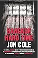 Bangkok Hard Time: The Surreal True Story of How a WesternTeenager Came of Age in 1960s Bangkok, Turned International Drug Smuggler and Walked the Prison Yards of Thailand's Notorious Bangkok Hilton