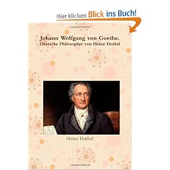 Johann Wolfgang Von Goethe. Deutsche Philosopher Von Heinz Duthel