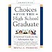 Choices for the High School Graduate (Choices for the High School Graduate: A Survival Guide for the Information Age)