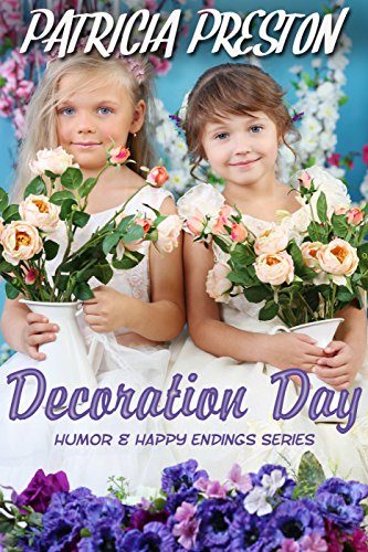 Decoration Day: Short Story (Humor & Happy Endings), by Patricia Preston