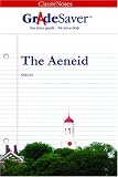 GradeSaver(tm) ClassicNotes The Aeneid
