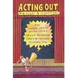 Acting Out by Avi, Sharon Creech, Patricia MacLachlan, and Katherine Paterson