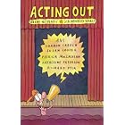 Acting Out by Avi, Sharon Creech, Patricia MacLachlan, and Katherine Paterson