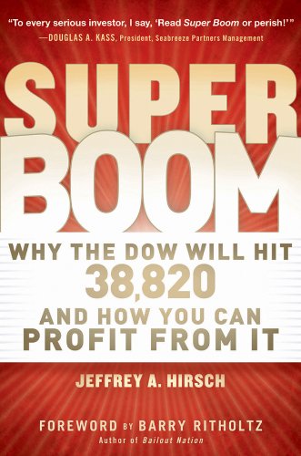 Super Boom: Why the Dow Jones Will Hit 38,820 and How You Can Profit From It