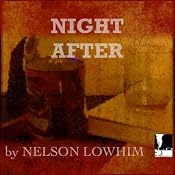 Night After | [Nelson Lowhim]
