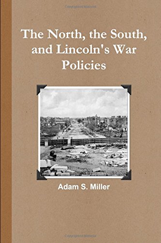The North, the South, and Lincoln's War Policies
