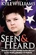 Seen and Heard: America's Youngest Political Pundit Tackles the Lies and Truths of Politics and Culture