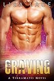 Craving: A SciFi Alien Mail Order Bride Romance (TerraMates Book 8)
