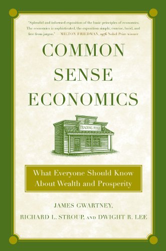 Textbook - Common Sense Economics: What Everyone Should Know About Wealth and Prosperity