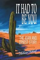 It Had to Be You: The Joan and Ernest Story