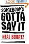 Somebody's Gotta Say It