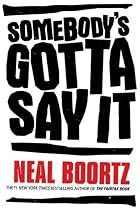 Somebody's Gotta Say It