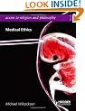 Medical Ethics (Access To Religion and Philosophy)