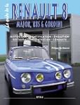 Le guide de la Renault 8 : Major, R8S...