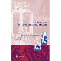 Wissensmanagement: Schritte zum intelligenten Unternehmen (Edition Alcatel SEL Stiftung)