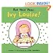 Eat Your Peas, Ivy Louise