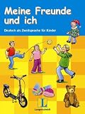 Meine Freunde und ich - Lehrerhandbuch: Mit Kopiervorlagen und CD - Gabriele Kniffka, Rosella Benati, Traudel Sieber