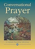 Conversational prayer : a constant friendship with Jesus