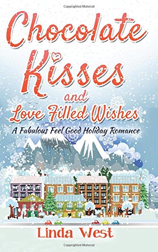 Chocolate Kisses and Love Filled Wishes: Easter on Kissing Bridge Mountain (Love on Kissing Bridge Mountain) (Volume 3)