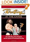 Wrestling at the Chase: The Inside Story of Sam Muchnick and the Legends of Professional Wrestling