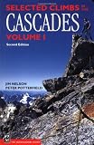 Selected Climbs in the Cascades: Volume 1