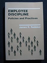 Employee Discipline: Policies and Practices