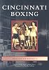 Cincinnati Boxing   (OH)  (Images of Sports)