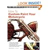 How to Custom Paint Your Motorcycle (Motorbooks Workshop)
