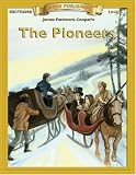 The Pioneers (Bring the Classics to Life: Level 4)