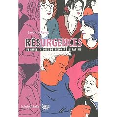 R�surgences : Femmes en voie de resociabilisation