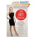Your Body Beautiful: Clockstopping Secrets to Staying Healthy, Strong, and Sexy in Your 30s, 40s, and Beyond